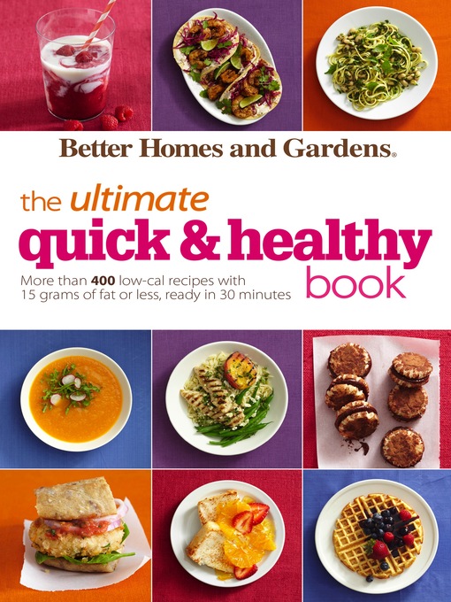 Title details for Better Homes and Gardens the Ultimate Quick & Healthy Book by Better Homes and Gardens - Available